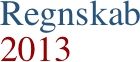 Regnskab  2013 